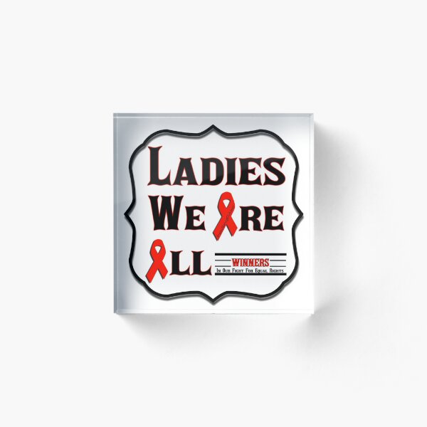 Ladies We Are All Winners Acrylic Block
