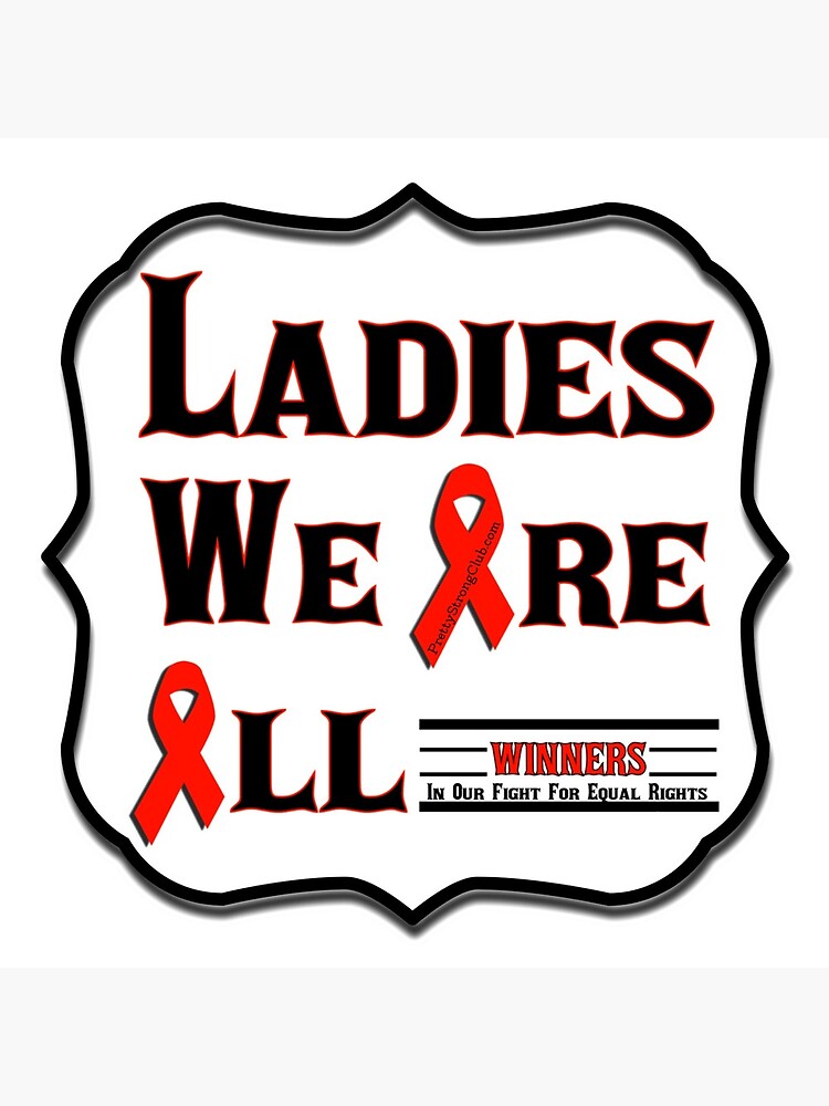 Ladies We Are All Winners by PrettyStrong