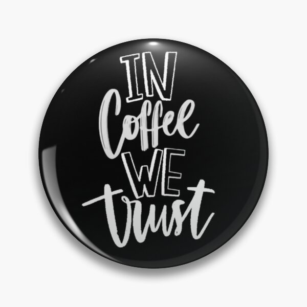 Item preview, In Coffee We Trust designed and sold by Delta12Designs.