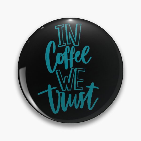Item preview, In Coffee We Trust designed and sold by Delta12Designs.