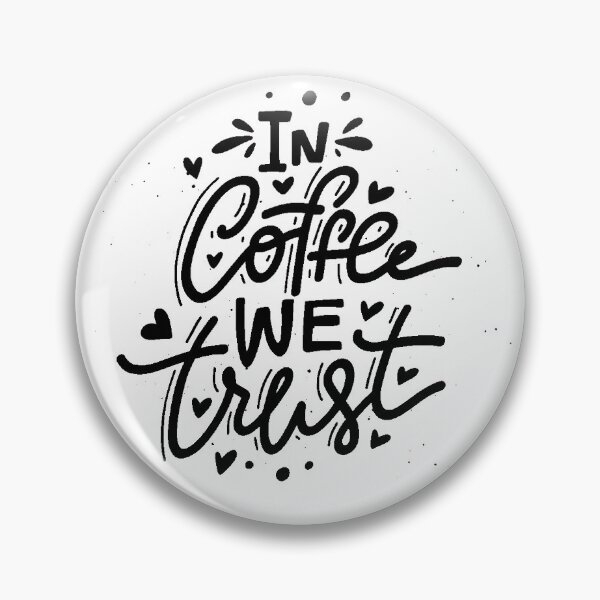 Item preview, In Coffee We Trust designed and sold by Delta12Designs.