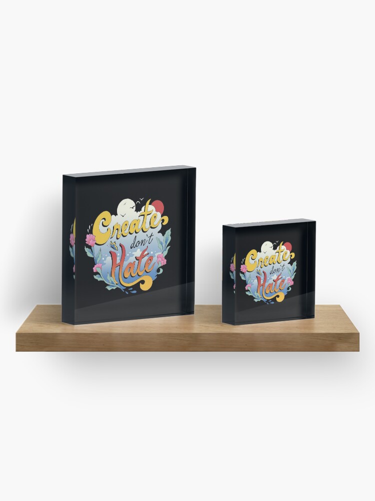 Alternate view of Create Don't Hate Acrylic Block