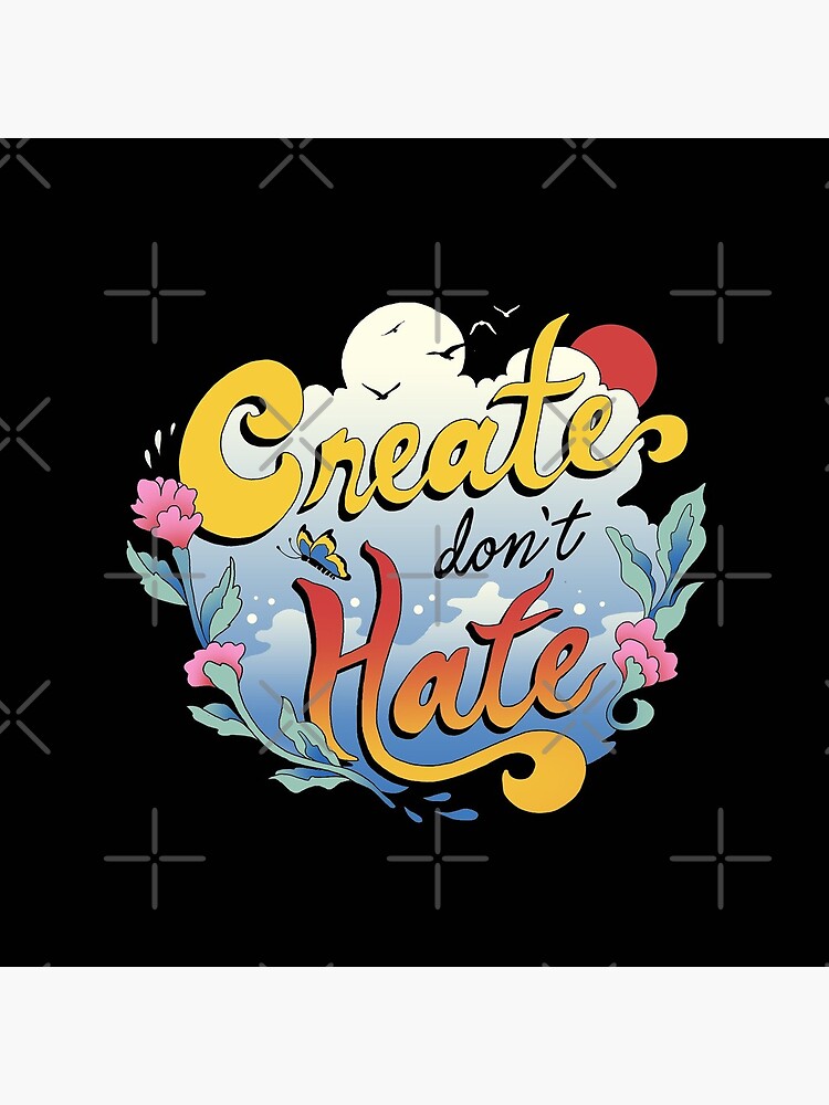 Create Don't Hate by vincenttrinidad