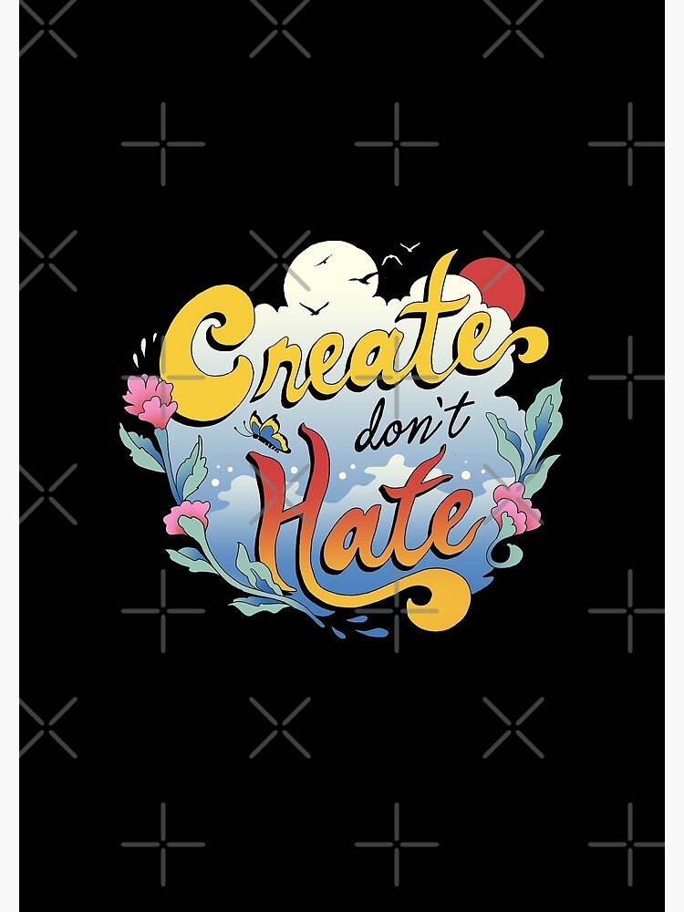 Create Don't Hate by vincenttrinidad