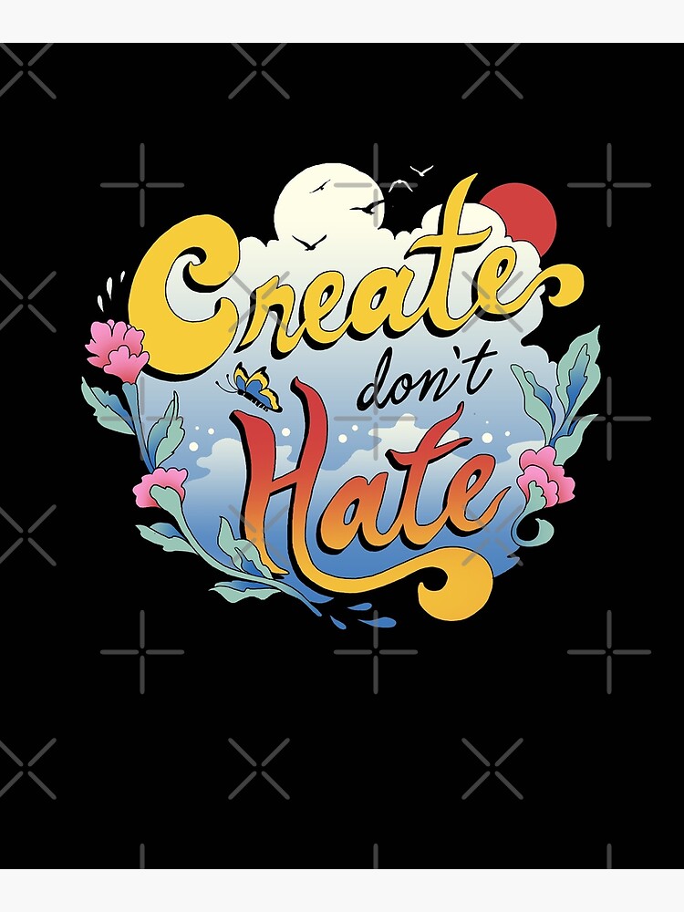 Create Don't Hate by vincenttrinidad