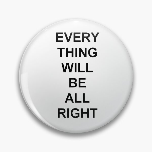 Item preview, Every thing will be all right designed and sold by aktiveaddict.