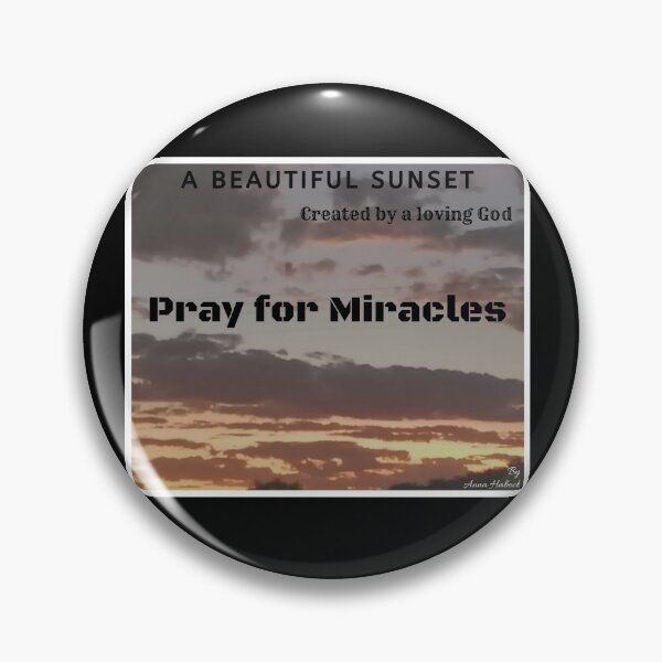 Item preview, A view of a beautiful sunset created by a loving God reminding us to pray for miracles with words in black designed and sold by AnnaBBS.