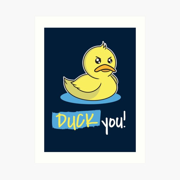 Fuck A Duck Art Prints Redbubble - roblox login ducky hero