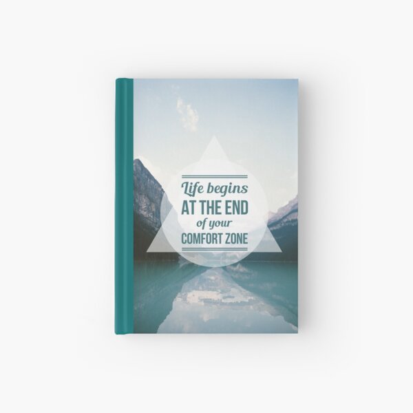 QUOTE Life begins at the end of your Comfort Zone Hardcover Journal