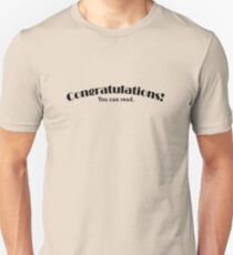 Congratulations you can read Unisex T-Shirt