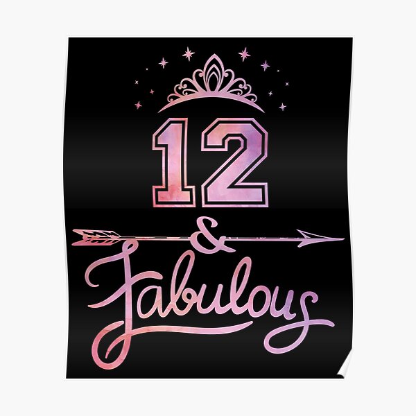 Poster 12e Anniversaire Fille 12 Ans Et Fabuleuse Fille Par Grabitees Redbubble