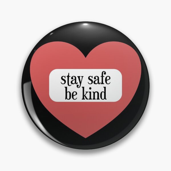 Item preview, stay safe be kind designed and sold by designInk.