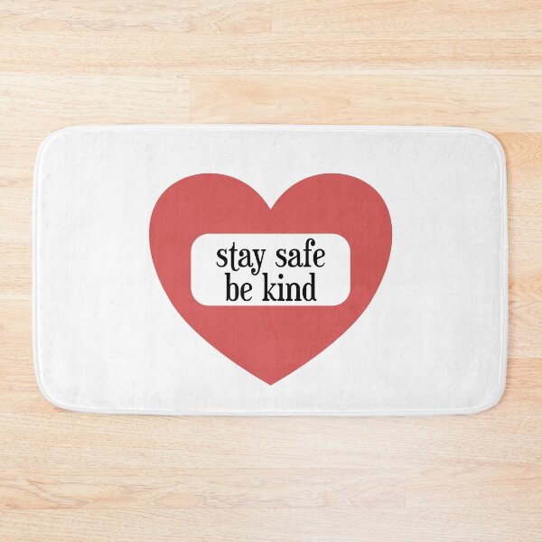 Item preview, stay safe be kind designed and sold by designInk.
