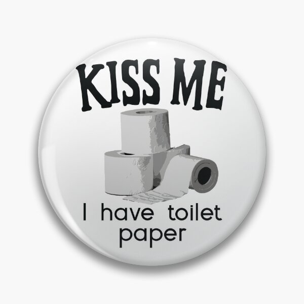 Item preview, Kiss Me I Have Toilet Paper Coronavirus Meme designed and sold by LifedankArt.