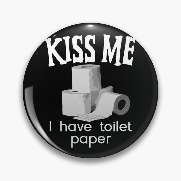 Item preview, Kiss Me I Have Toilet Paper Coronavirus Meme designed and sold by LifedankArt.