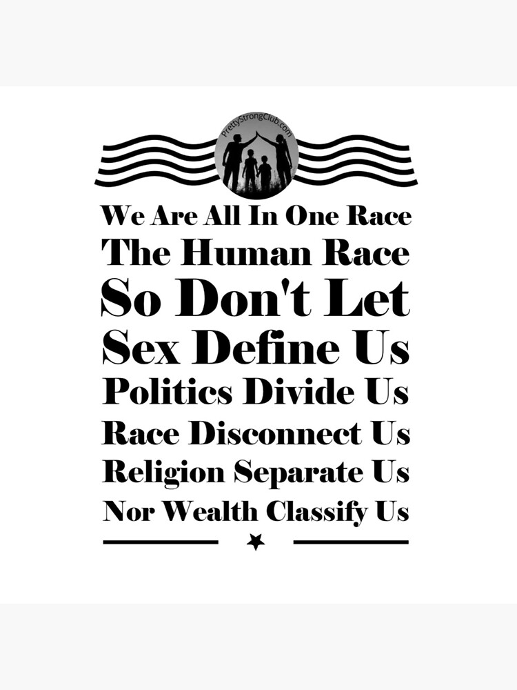 We Are All In One Race by PrettyStrong