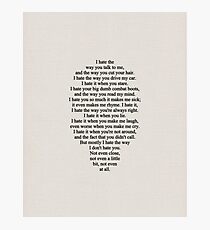 10 Things I Hate About You Photographic Print