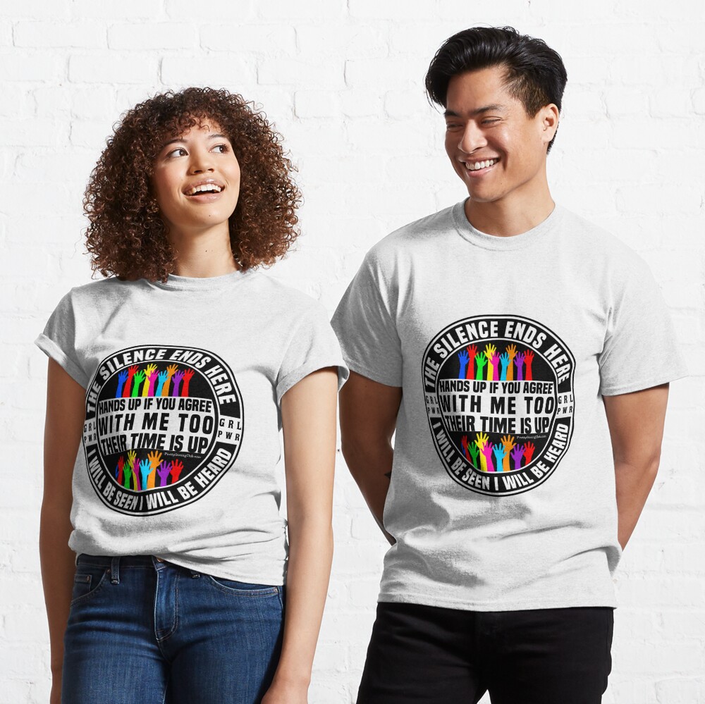 I Will Be Seen I Will Be Heard Classic T-Shirt