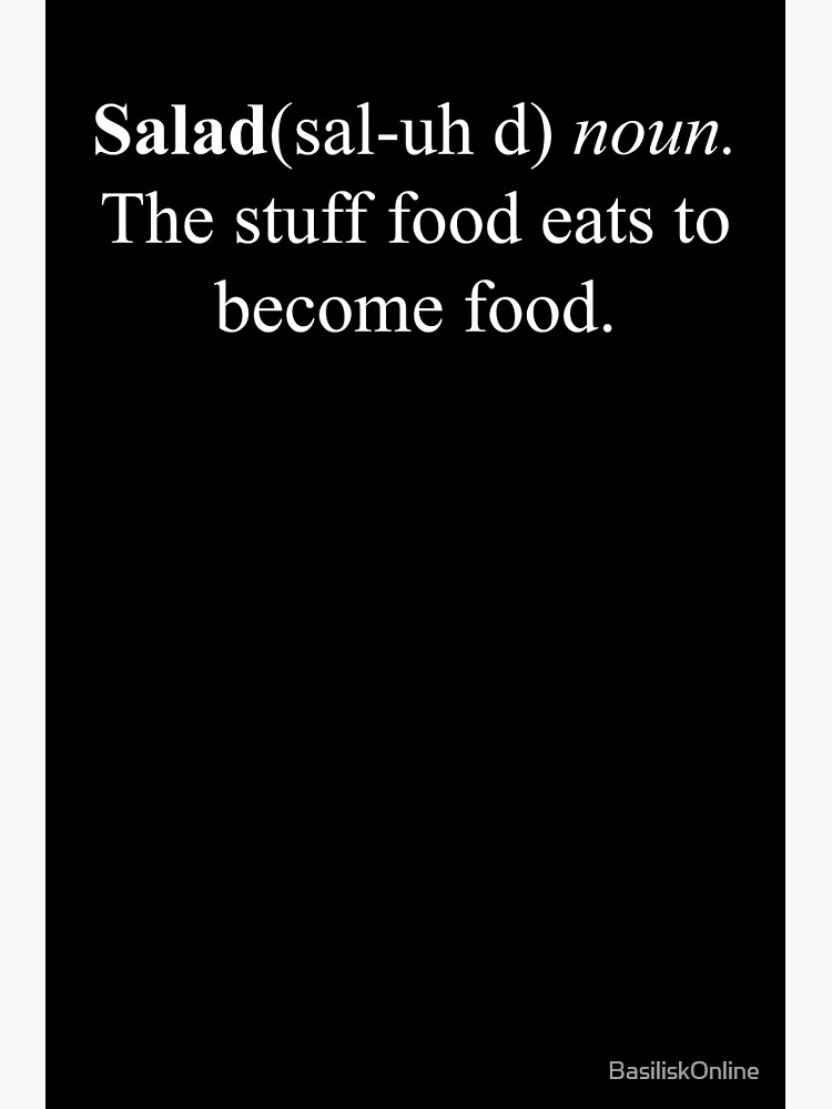 "The definition of Salad" Poster by Redbubble