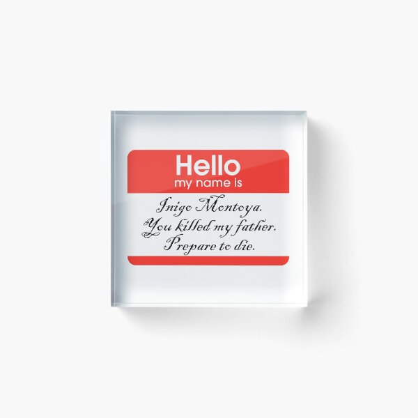 Item preview, Hello. My name is Inigo Montoya designed and sold by elmindo.