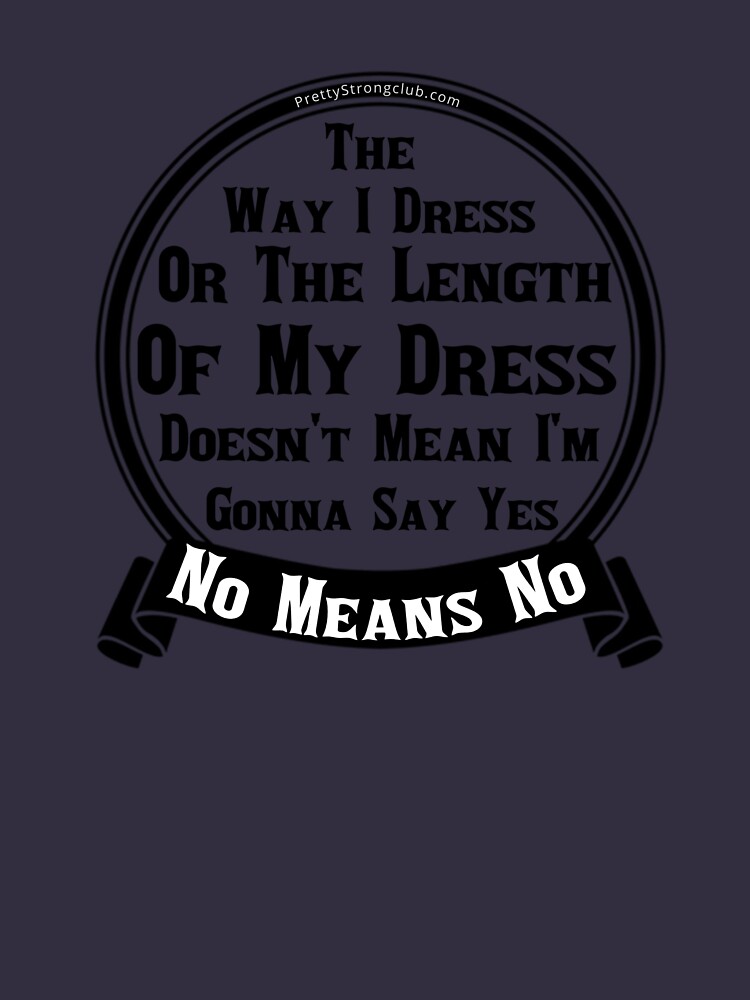 No Means No by PrettyStrong