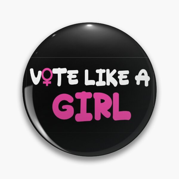Vote Like A Girl Pin