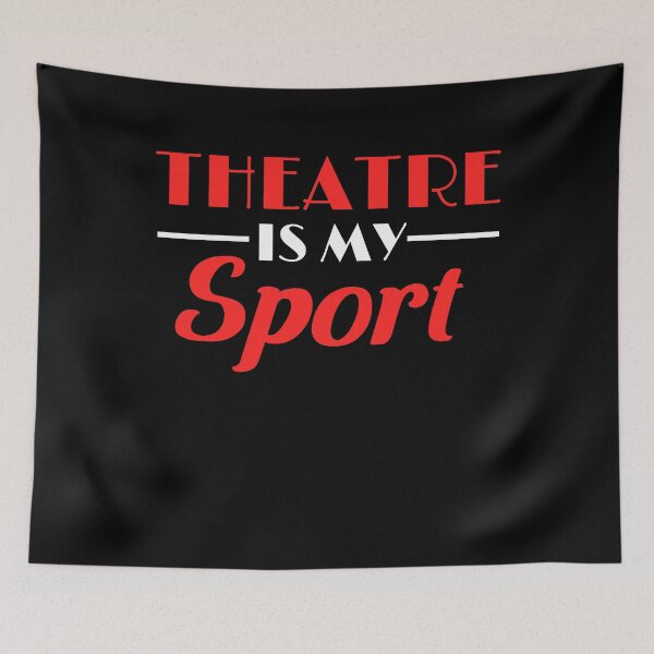 Item preview, Theatre Is My Sport designed and sold by 4tomic.