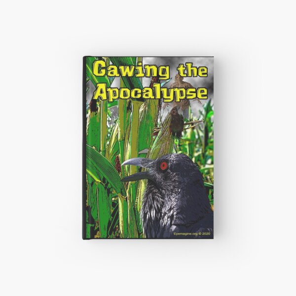 Cawing the Apocalypse Hardcover Journal