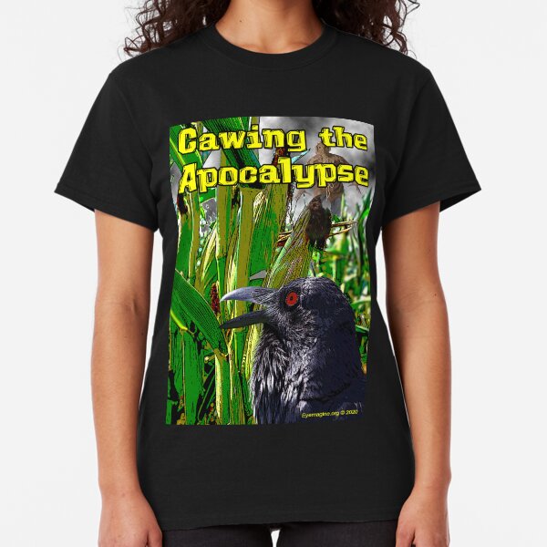 Cawing the Apocalypse Classic T-Shirt