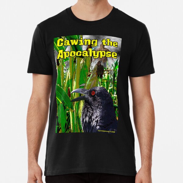 Cawing the Apocalypse Premium T-Shirt
