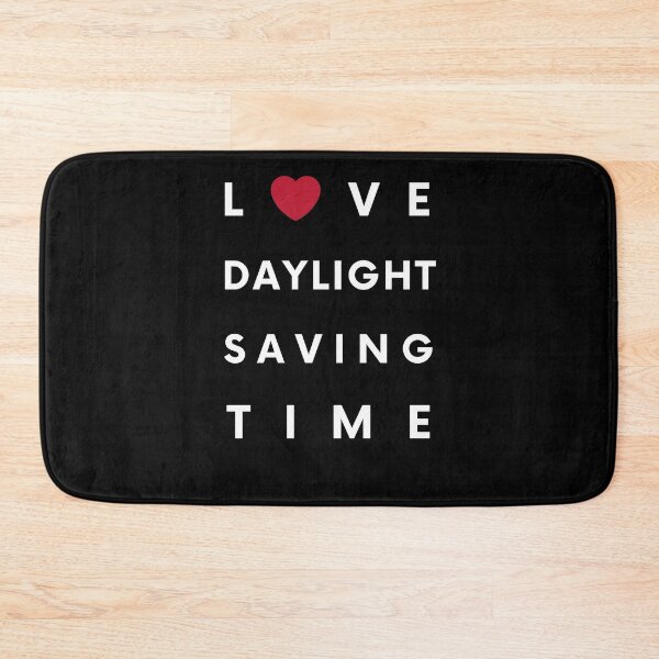Item preview, Love Daylight Saving Time Design designed and sold by DIGITALENT.