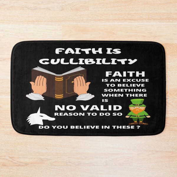 Item preview, Faith is gullibility, crazy. confused, bad, evil, designed and sold by jayne0524.