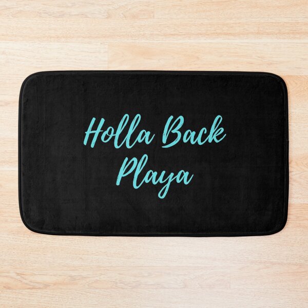 Item preview, Holla Back Playa - Turquoise designed and sold by ryanwfraser.