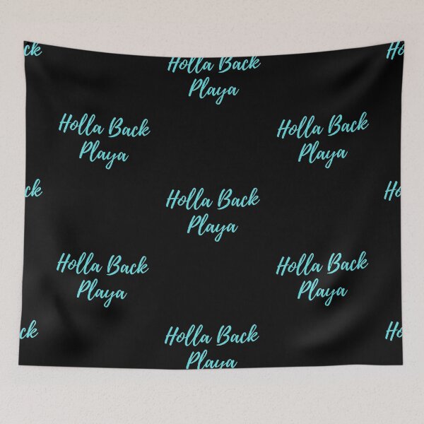 Item preview, Holla Back Playa - Turquoise designed and sold by ryanwfraser.