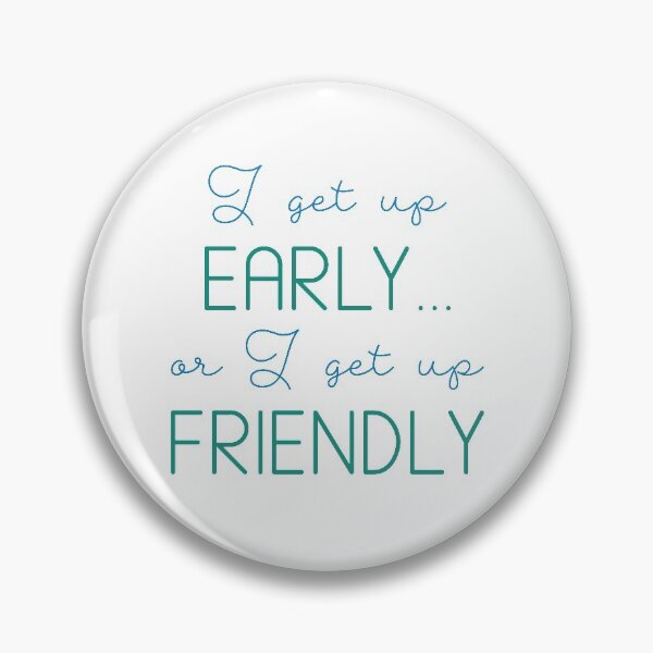 Item preview, I Get Up Early designed and sold by LuckyFoxDesigns.