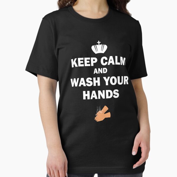 Item preview, Keep Calm and Wash Your Hands Safety Message Hygiene & Prevention Diseases designed and sold by FunnySunny T-Shirts.