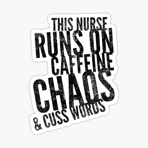Item preview, This Nurse runs on caffeine chaos & cuss words black text design, would make a great gift for Registered Nurses and as a Nursing Week or Nurse Graduation Gift designed and sold by BlueLightStore.