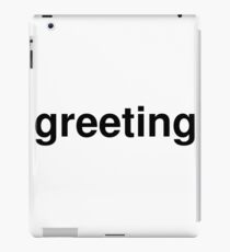 greeting iPad Case/Skin