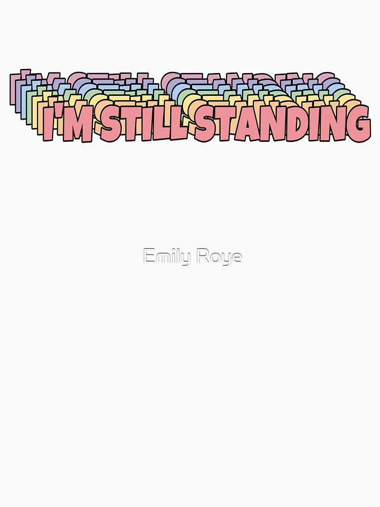 I'm Still Standing by emilynicole718