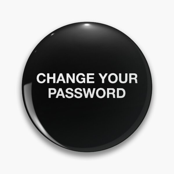 Item preview, Change Your Password designed and sold by Vanover Designs.