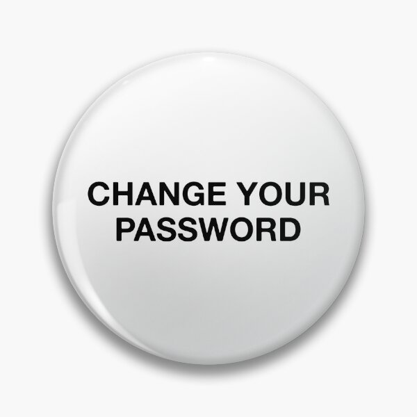 Item preview, Change Your Password designed and sold by Vanover Designs.