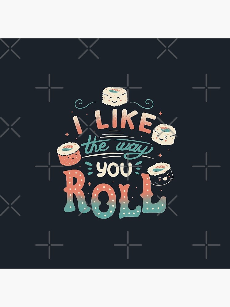 I Like The Way You Roll by tobiasfonseca