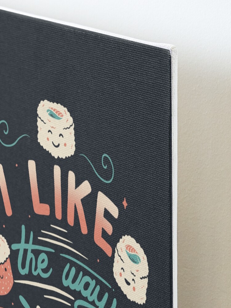 Alternate view of I Like The Way You Roll Mounted Print