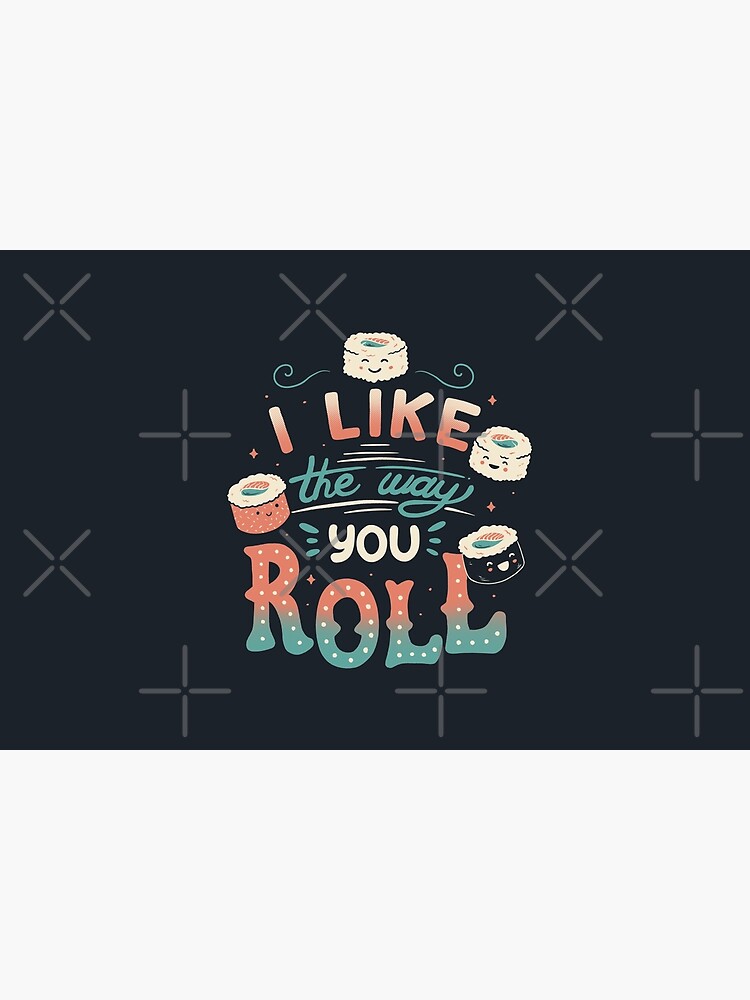 I Like The Way You Roll by tobiasfonseca