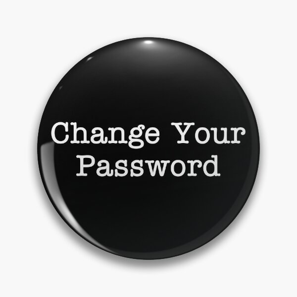 Item preview, Change Your Password  designed and sold by Vanover Designs.