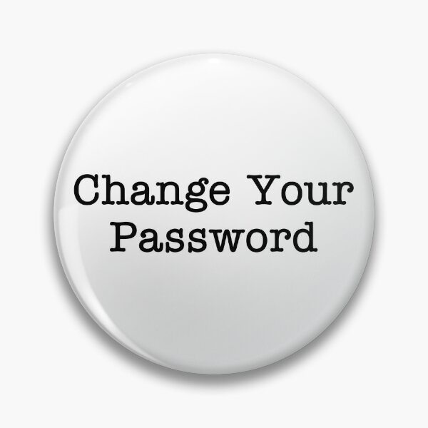 Item preview, Change Your Password designed and sold by Vanover Designs.