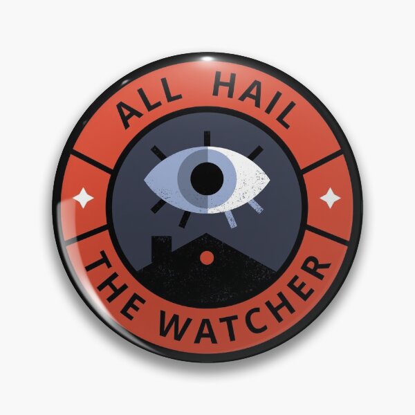 All Hail the Watcher Pin