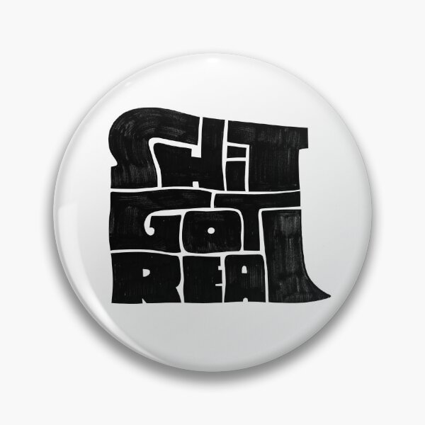 Item preview, Shit Got Real designed and sold by grrrenadine.