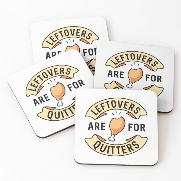 Item preview, Leftovers Are For Quitters designed and sold by LuckyFoxDesigns.