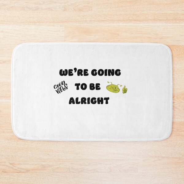 Item preview, We're Going To Be Alright  designed and sold by Richard529.